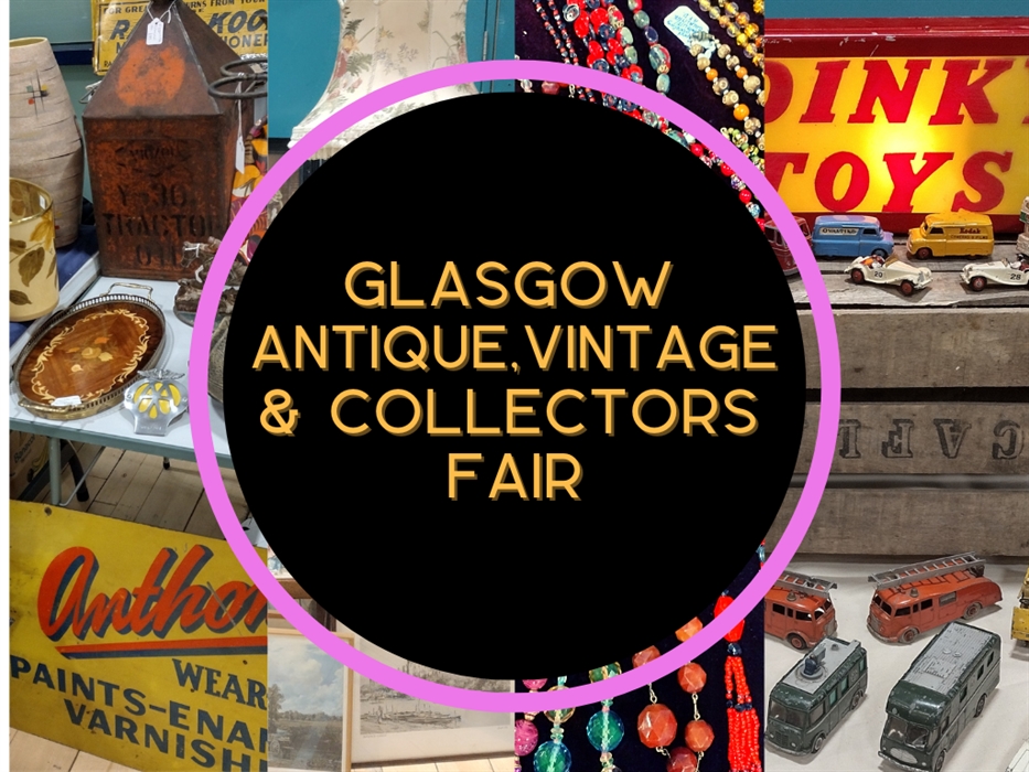 Glasgow Antique Vintage Collectors Fair Glasgow Events Venue